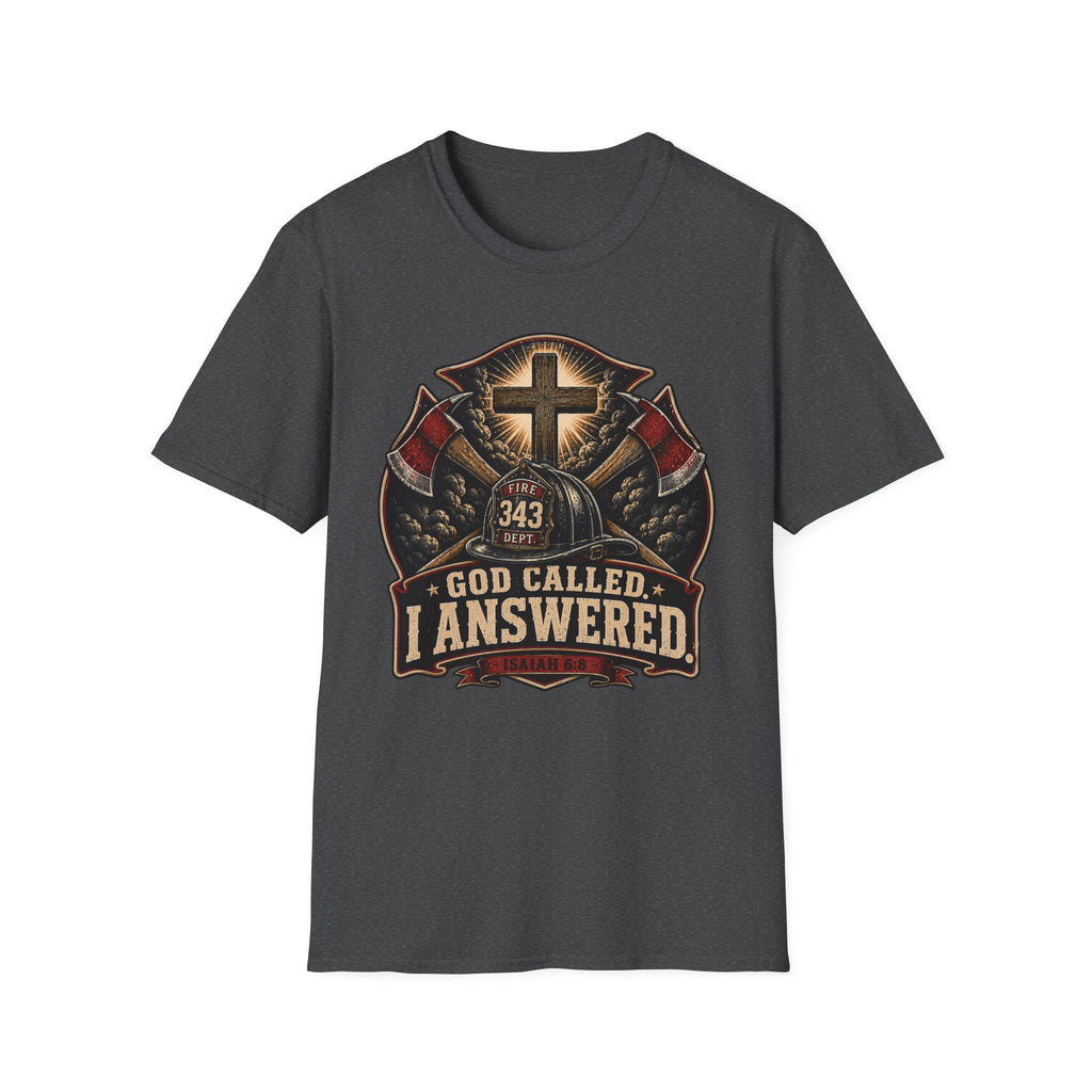 God Called I Answered Firefighter T‑Shirt