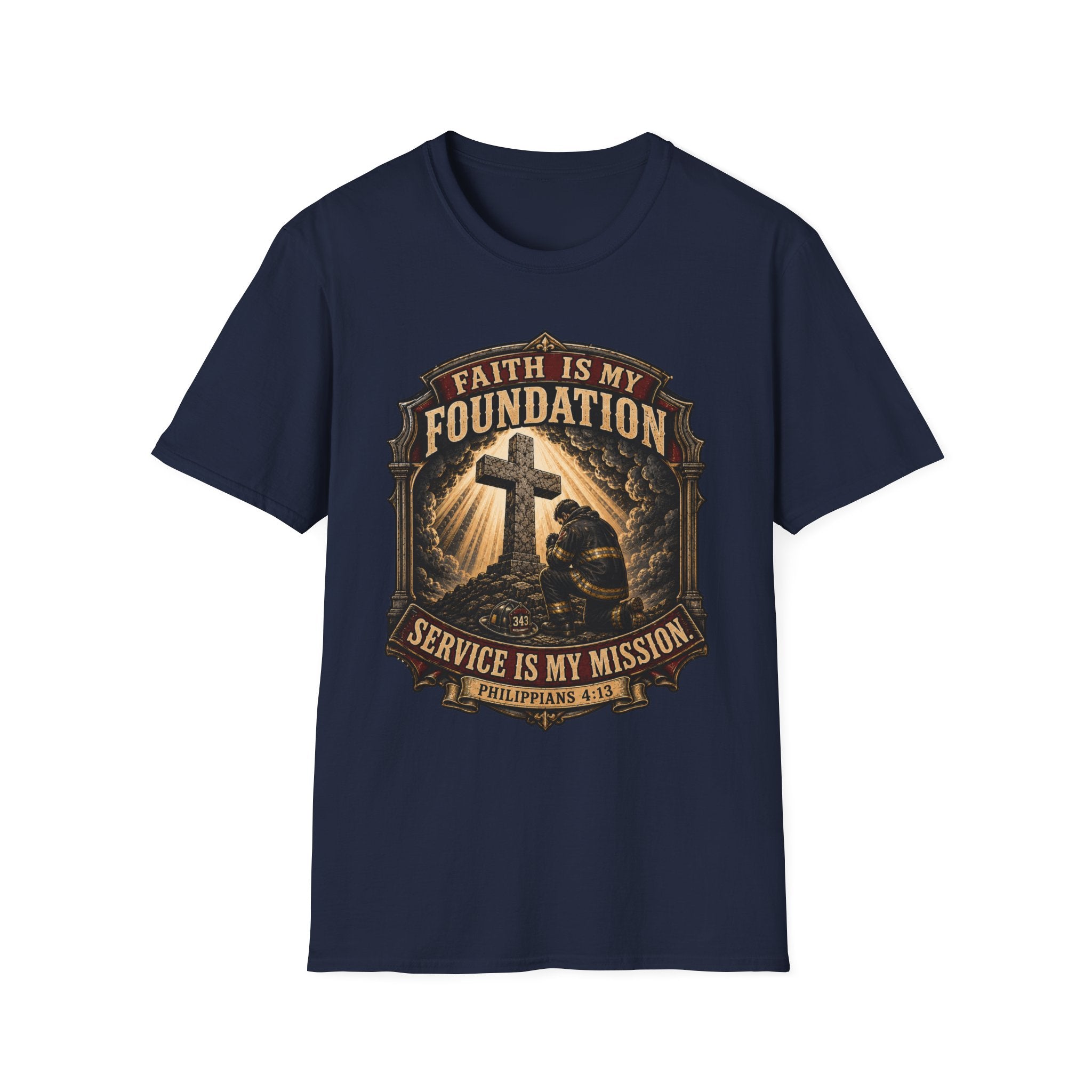 Faith Is My Foundation Firefighter T-Shirt