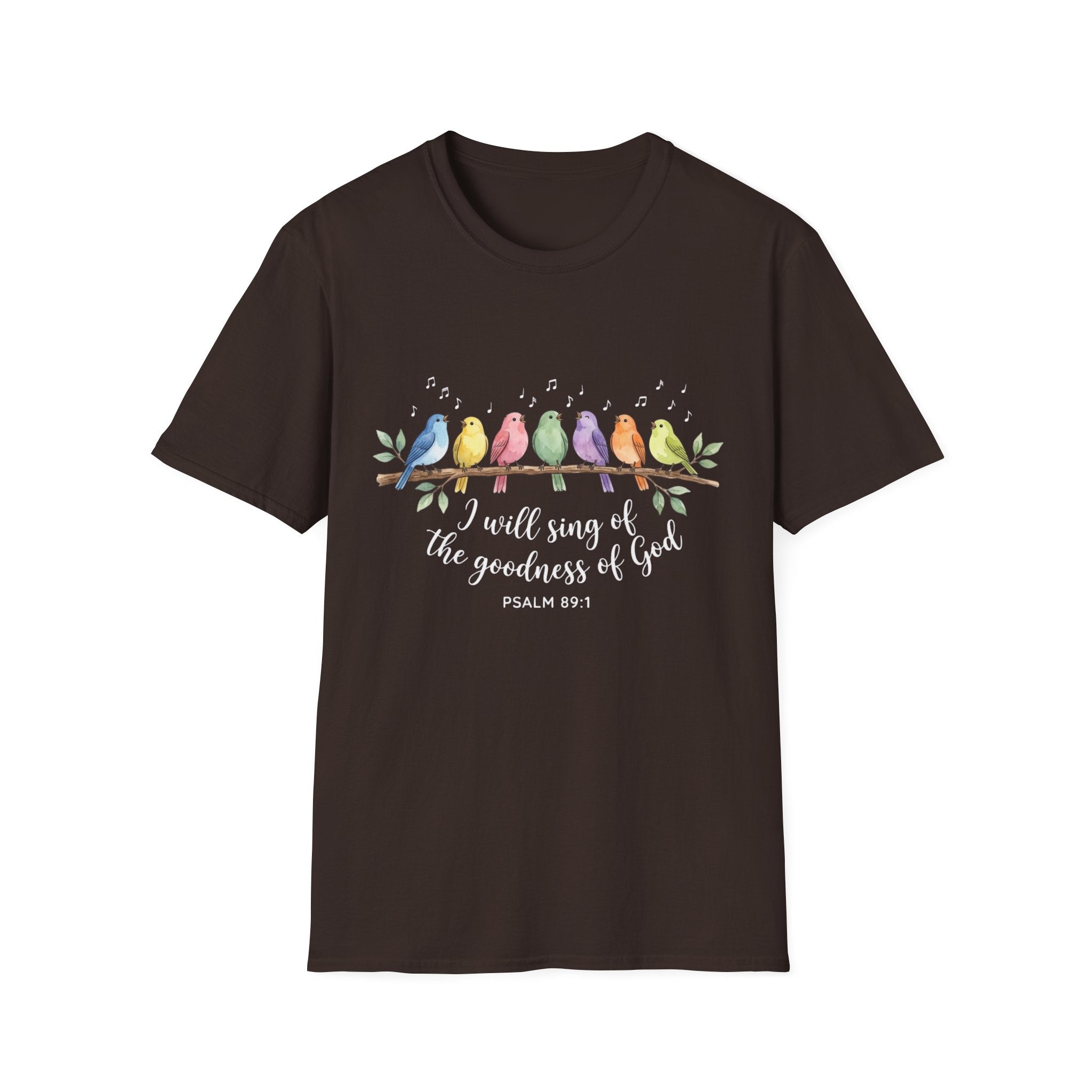 I Will Sing of the Goodness of God Christian Psalm 89:1 T-Shirt