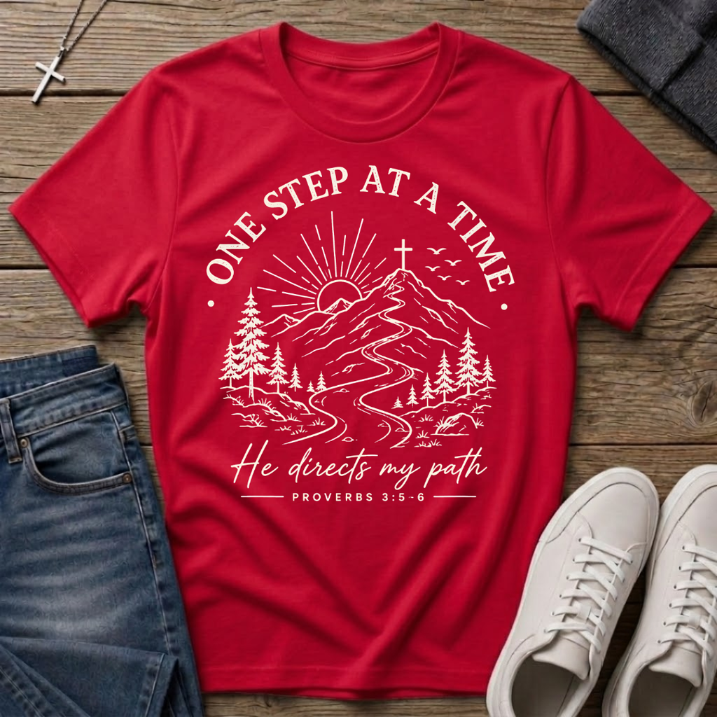 One Step at a Time Proverbs 3:5-6 Christian T-Shirt