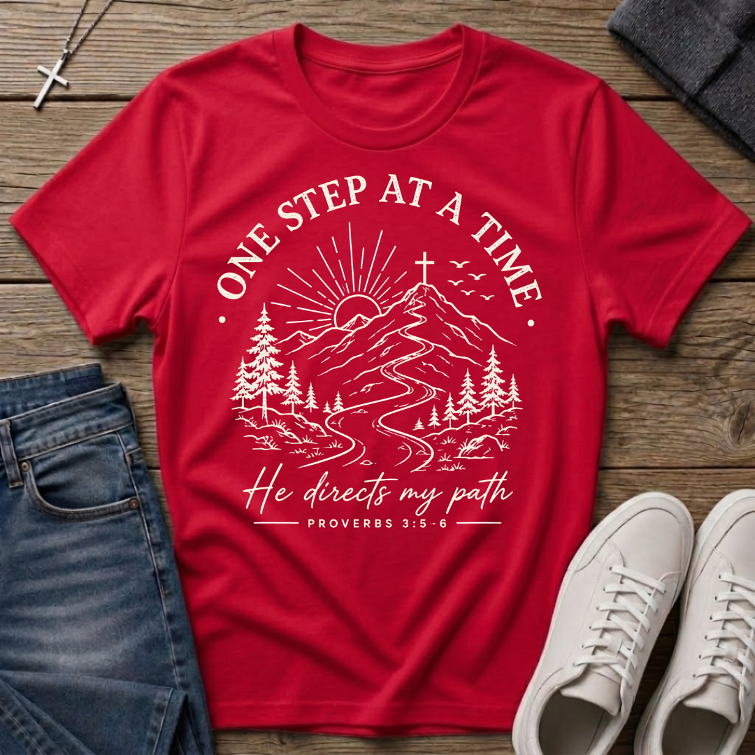 One Step at a Time Proverbs 3:5-6 Christian T-Shirt