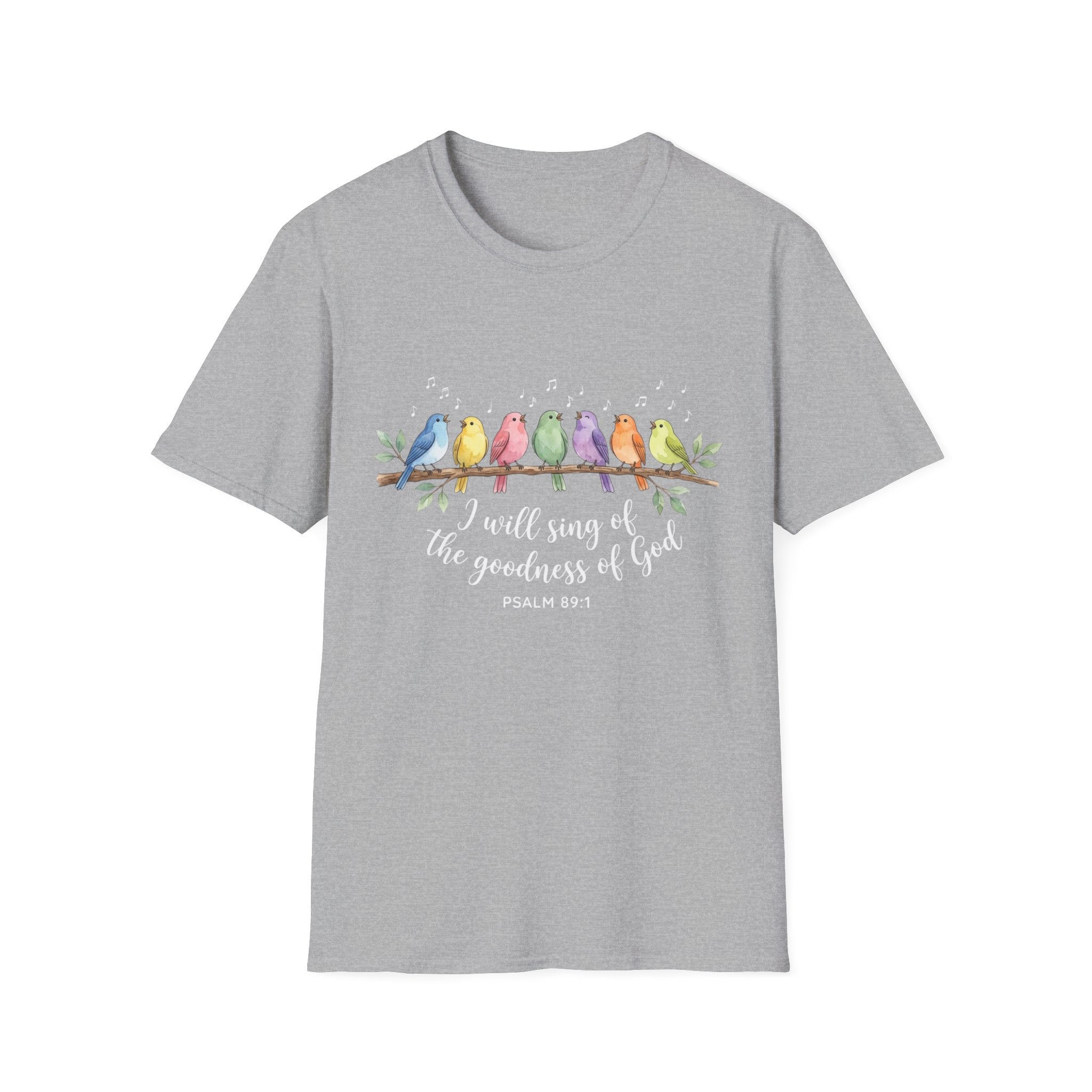 I Will Sing of the Goodness of God Christian Psalm 89:1 T-Shirt