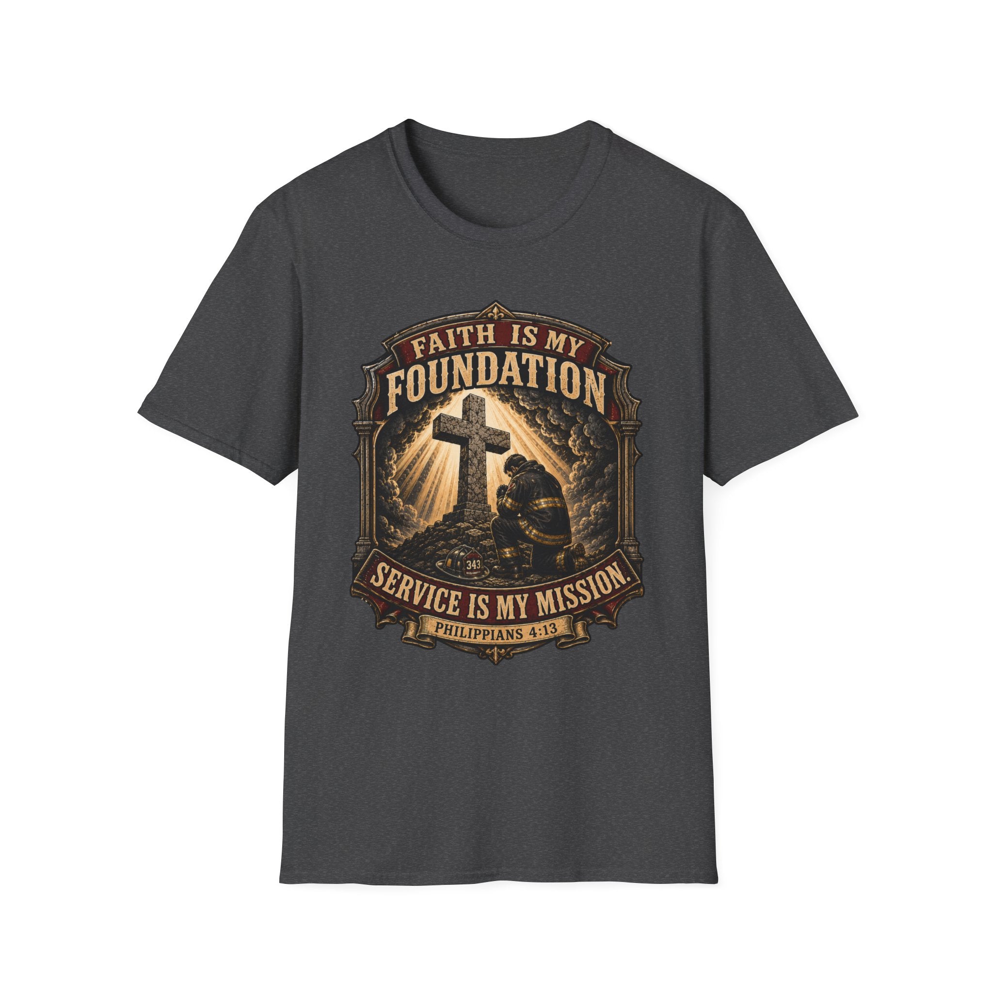 Faith Is My Foundation Firefighter T-Shirt