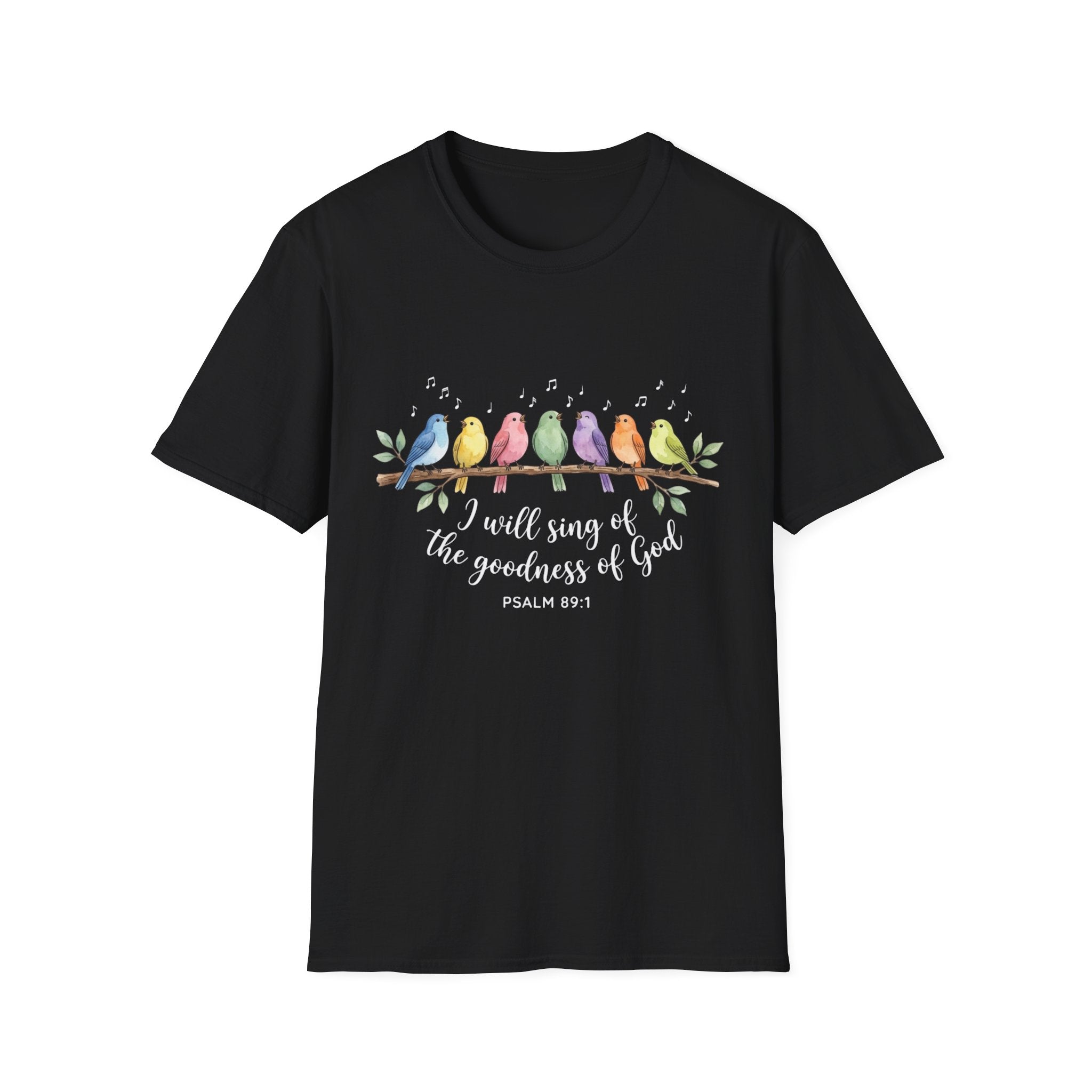 I Will Sing of the Goodness of God Christian Psalm 89:1 T-Shirt