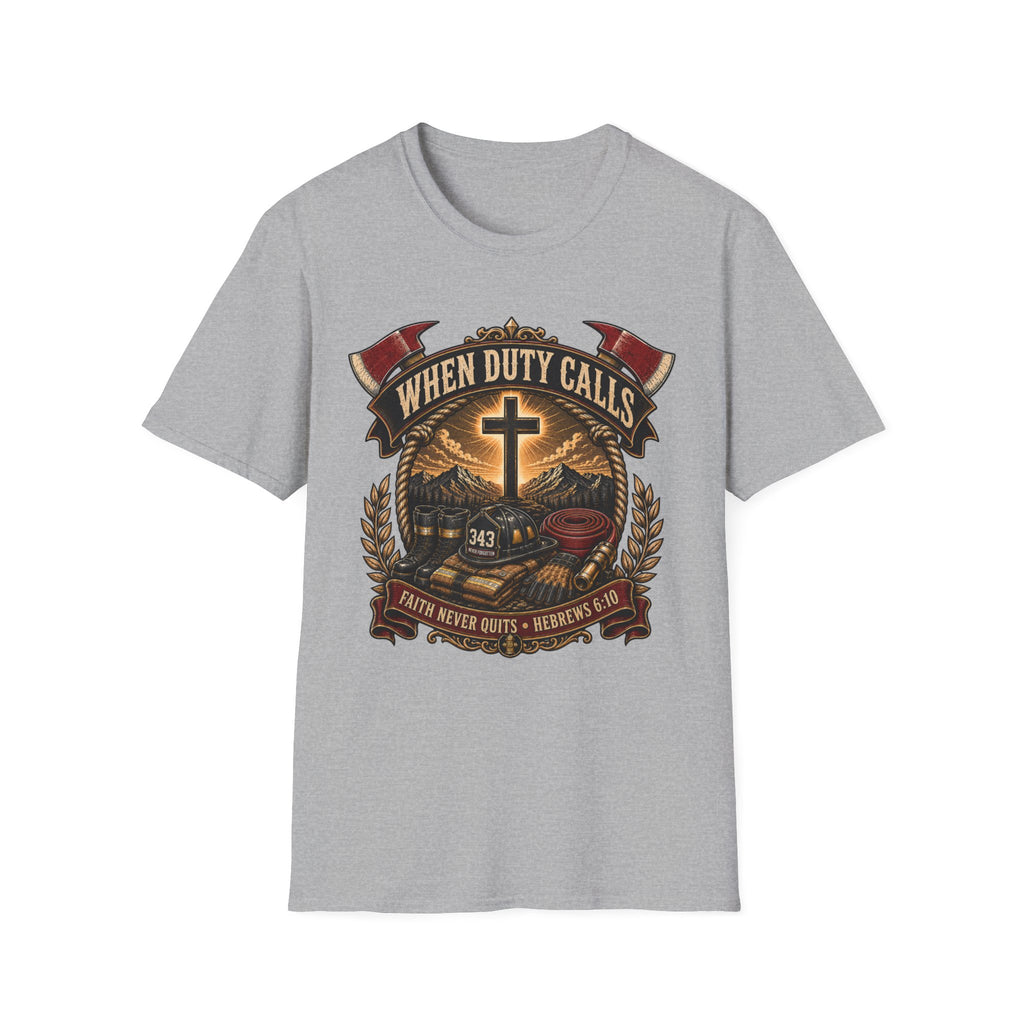 When Duty Calls Firefighter T-Shirt