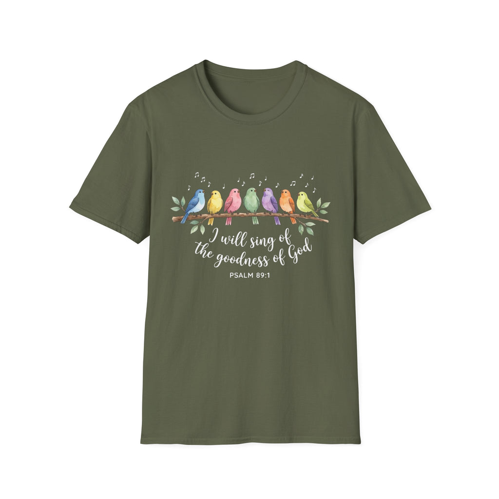 I Will Sing of the Goodness of God Christian Psalm 89:1 T-Shirt