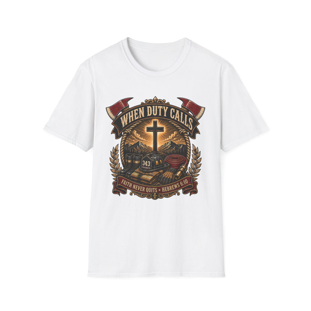 When Duty Calls Firefighter T-Shirt
