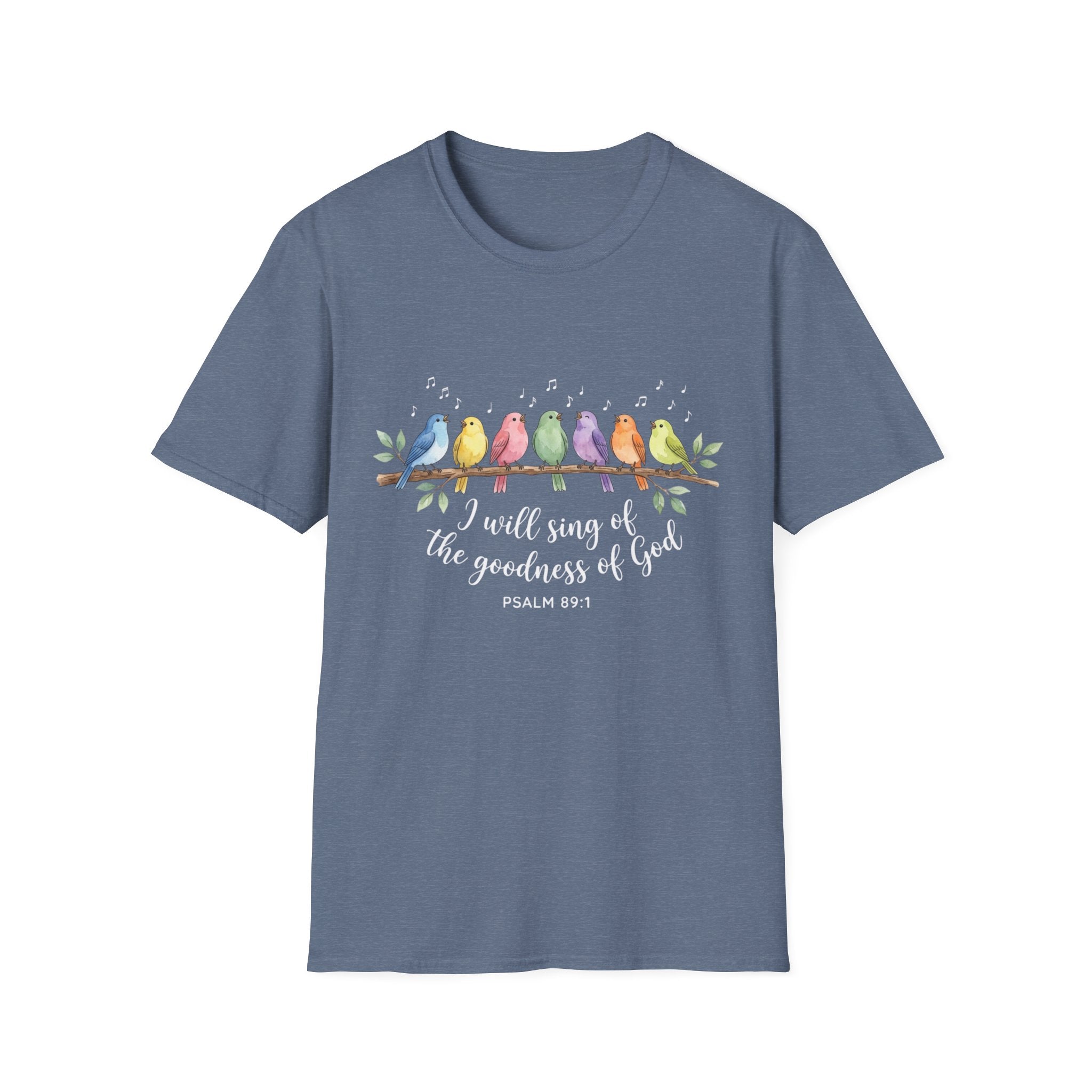 I Will Sing of the Goodness of God Christian Psalm 89:1 T-Shirt
