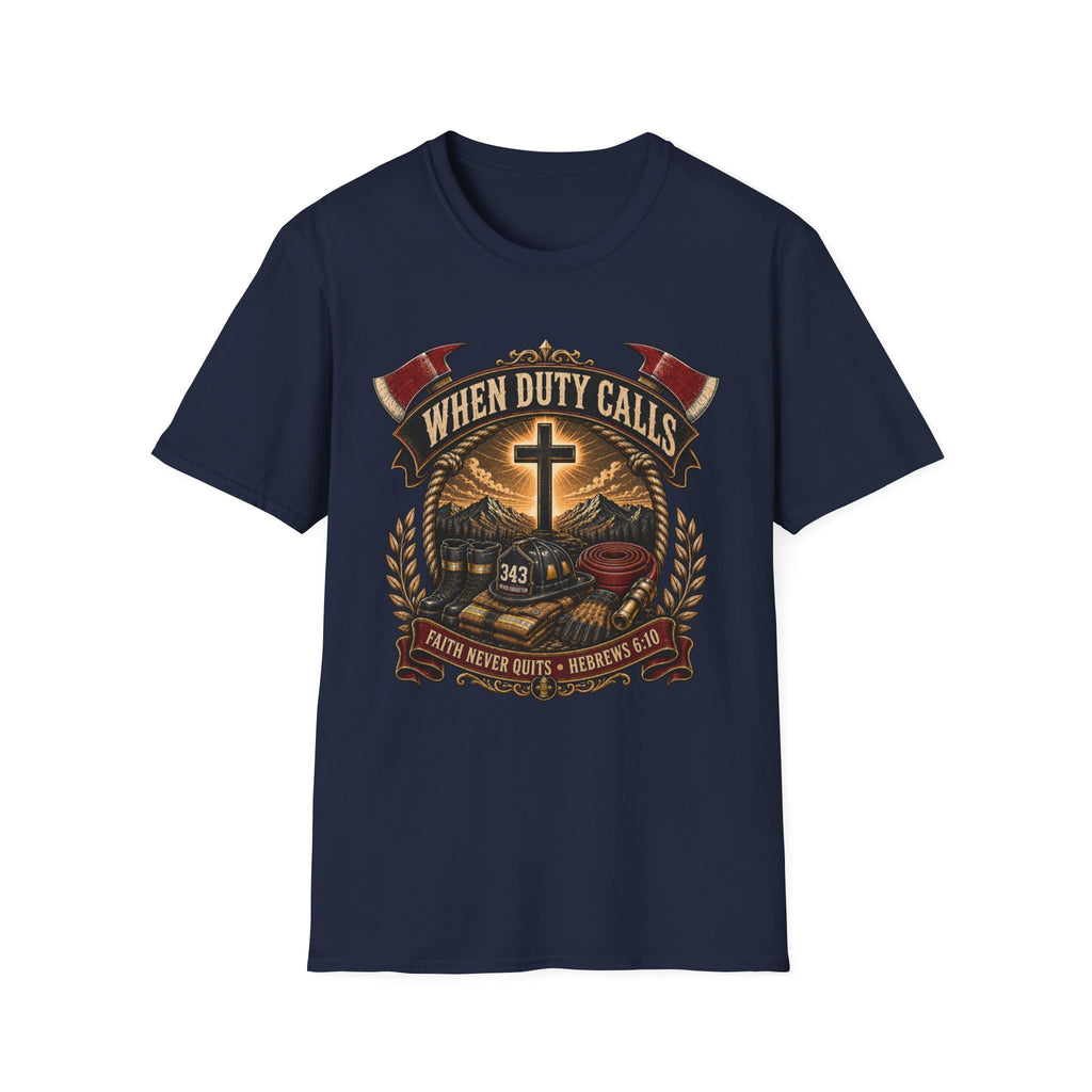 When Duty Calls Firefighter T-Shirt
