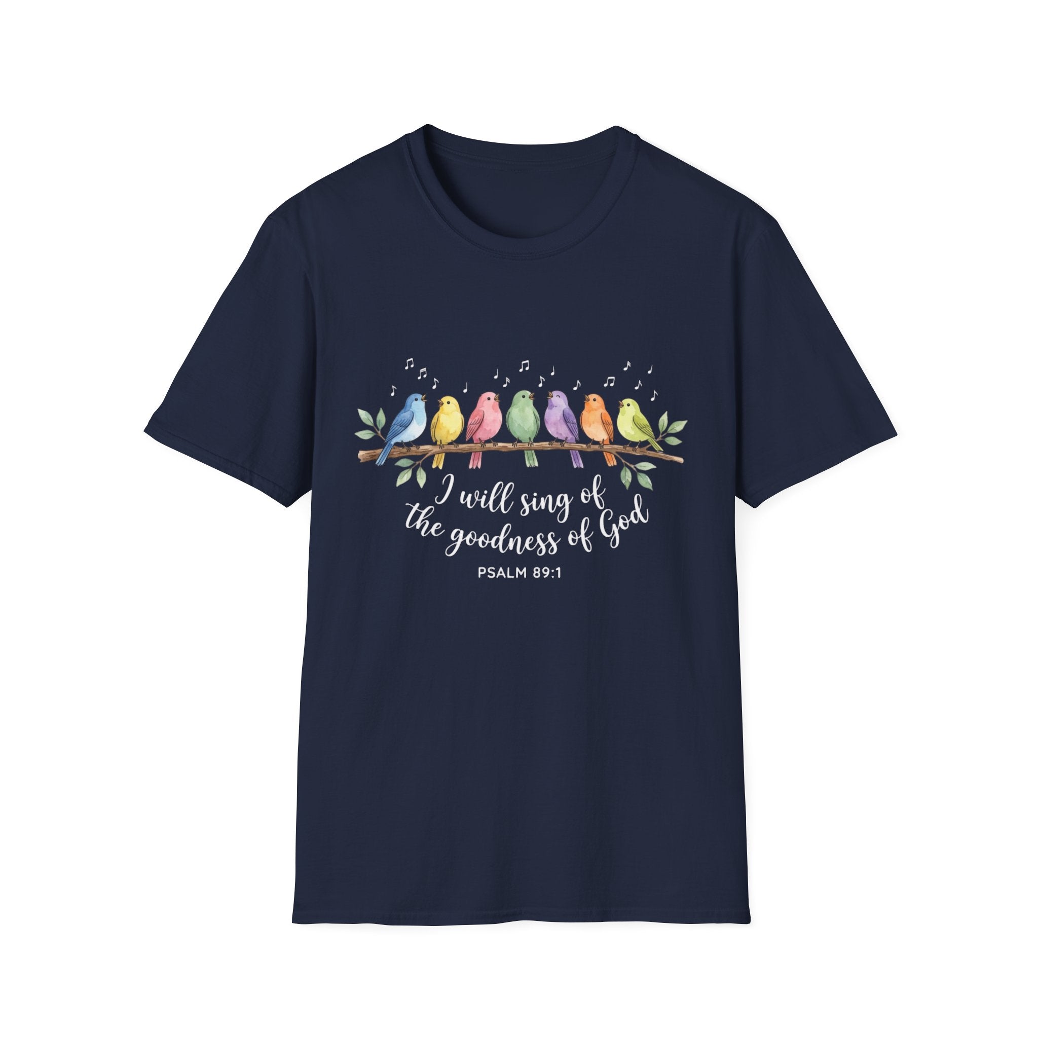 I Will Sing of the Goodness of God Christian Psalm 89:1 T-Shirt