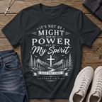Not by Might Nor by Power Zechariah 4:6 Christian T-Shirt