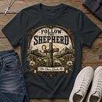 Follow The Shepherd T-Shirt