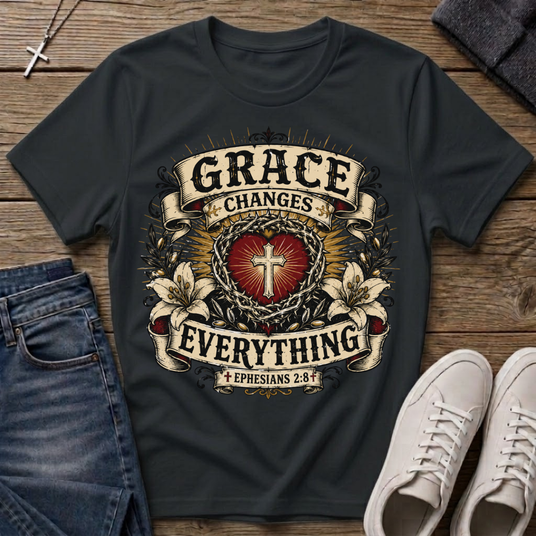 Grace Changes Everything Ephesians 2:8 Christian T-Shirt