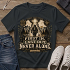 First In Last Out Never Alone Christian Firefighter T-Shirt