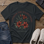 Consider the Wildflowers Matthew 6:28 Christian T-Shirt