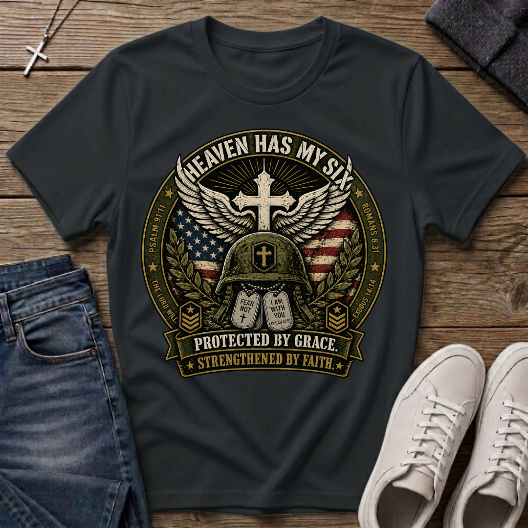 Heaven Has My Six Christian Veteran T-Shirt