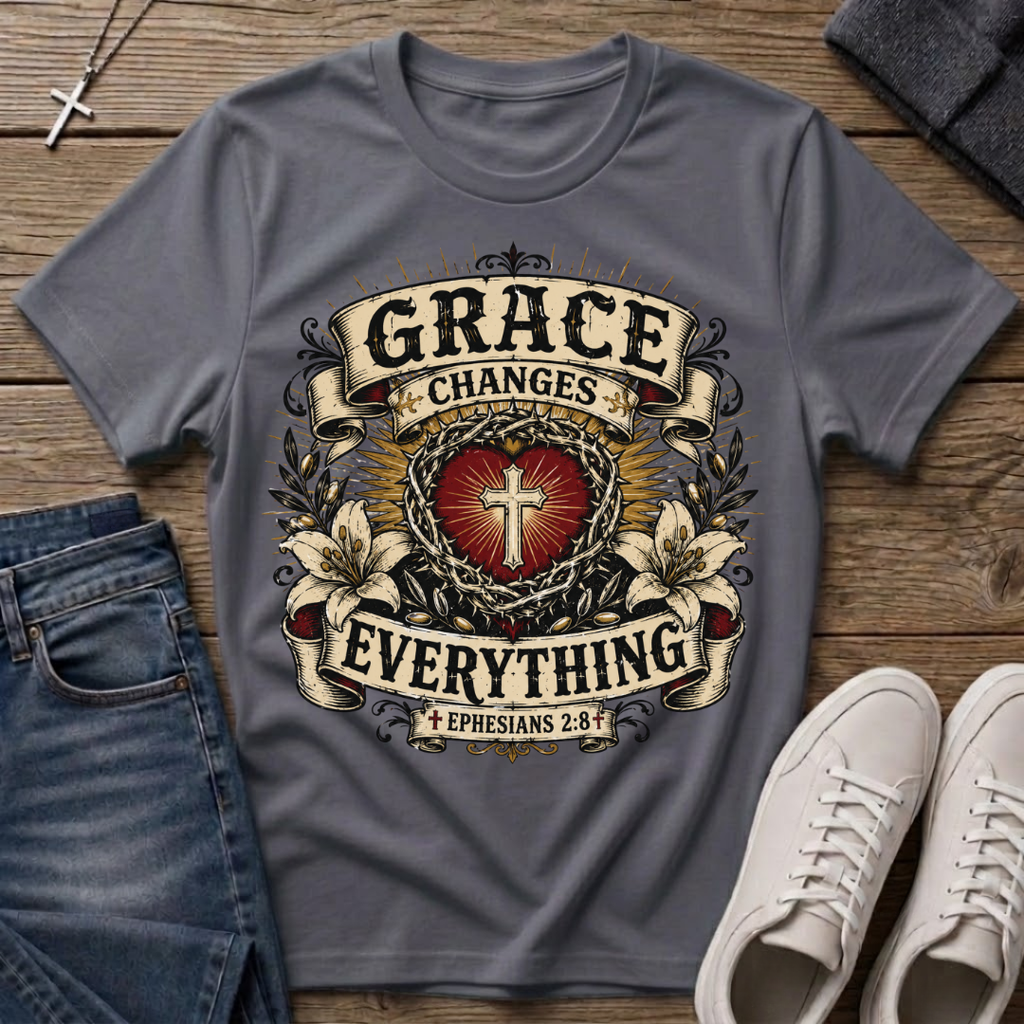 Grace Changes Everything Ephesians 2:8 Christian T-Shirt