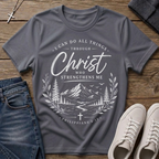 I Can Do All Things Through Christ Philippians 4:13 Christian T-Shirt