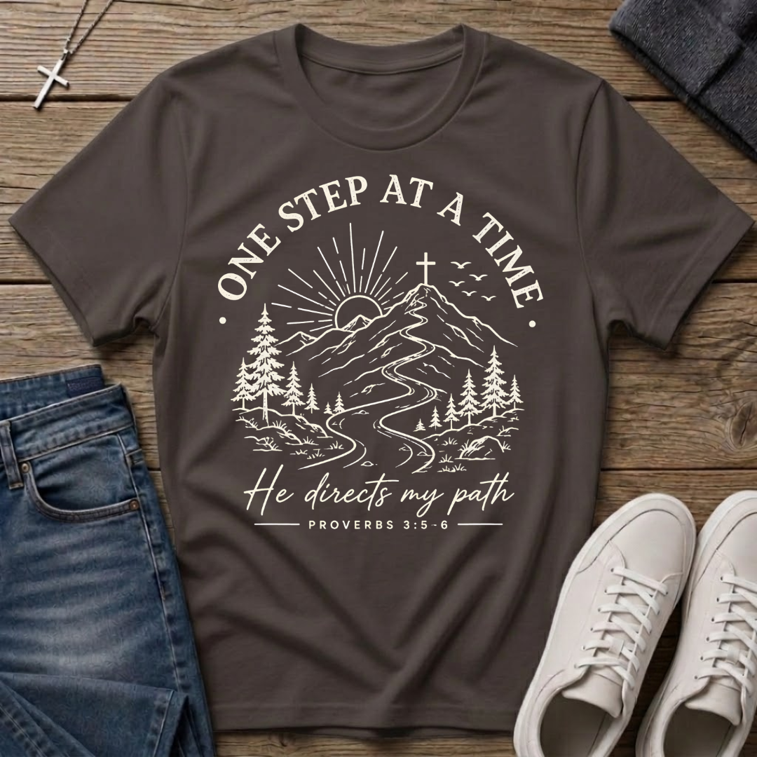 One Step at a Time Proverbs 3:5-6 Christian T-Shirt