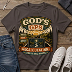God's GPS Recalculating Christian T-Shirt