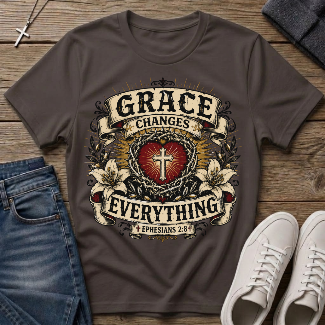 Grace Changes Everything Ephesians 2:8 Christian T-Shirt