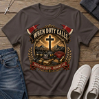 When Duty Calls Firefighter T-Shirt