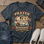 Prayer Is My First Response Christian Nurse T-Shirt
