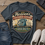 Heaven's Customer Support T-Shirt