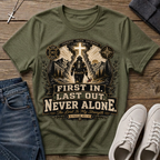 First In Last Out Never Alone Christian Firefighter T-Shirt