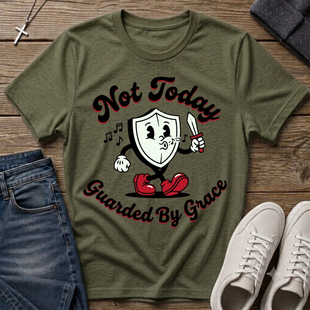 Not Today Guarded by Grace Christian T-Shirt