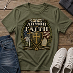 My Greatest Armor Is My Faith T-Shirt