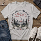 Be Strong and Courageous Joshua 1:9 Christian T-Shirt