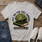 Put on the Full Armor Ephesians 6:11 Christian T-Shirt