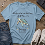 He Leads Me Beside Still Waters Psalm 23 T-Shirt