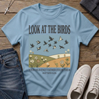 Look at the Birds Matthew 6:26 T-Shirt