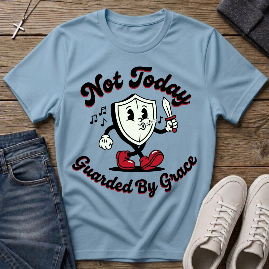 Not Today Guarded by Grace Christian T-Shirt