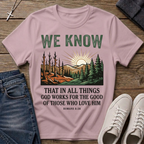 We Know Sunrise Wilderness Romans 8:28 T-Shirt