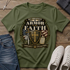 My Greatest Armor Is My Faith T-Shirt