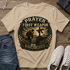 Prayer Is My First Weapon Christian T-Shirt