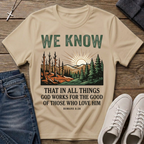 We Know Sunrise Wilderness Romans 8:28 T-Shirt