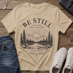 Be Still and Know That I Am God Psalm 46:10 T-Shirt
