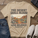The Desert Shall Bloom Isaiah 35:1 T-Shirt