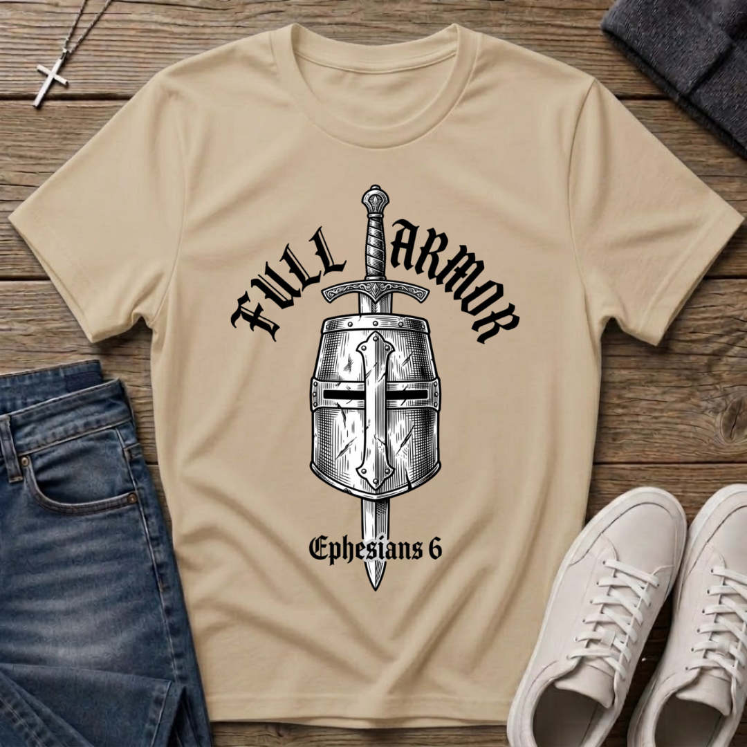 Full Armor Ephesians 6 Christian T-Shirt