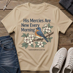 His Mercies Are New Every Morning Lamentations 3:22–23 T‑Shirt