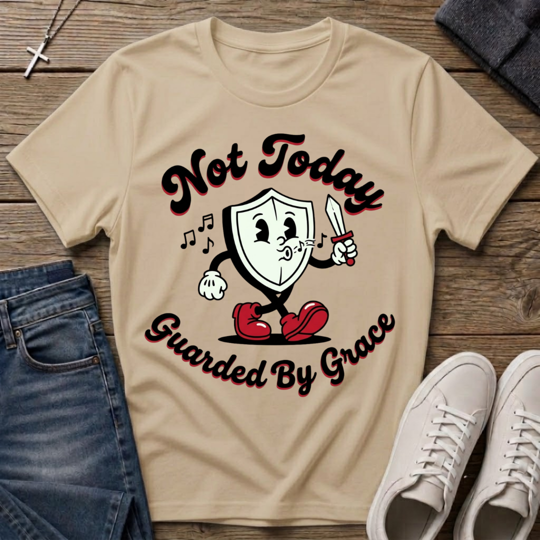 Not Today Guarded by Grace Christian T-Shirt