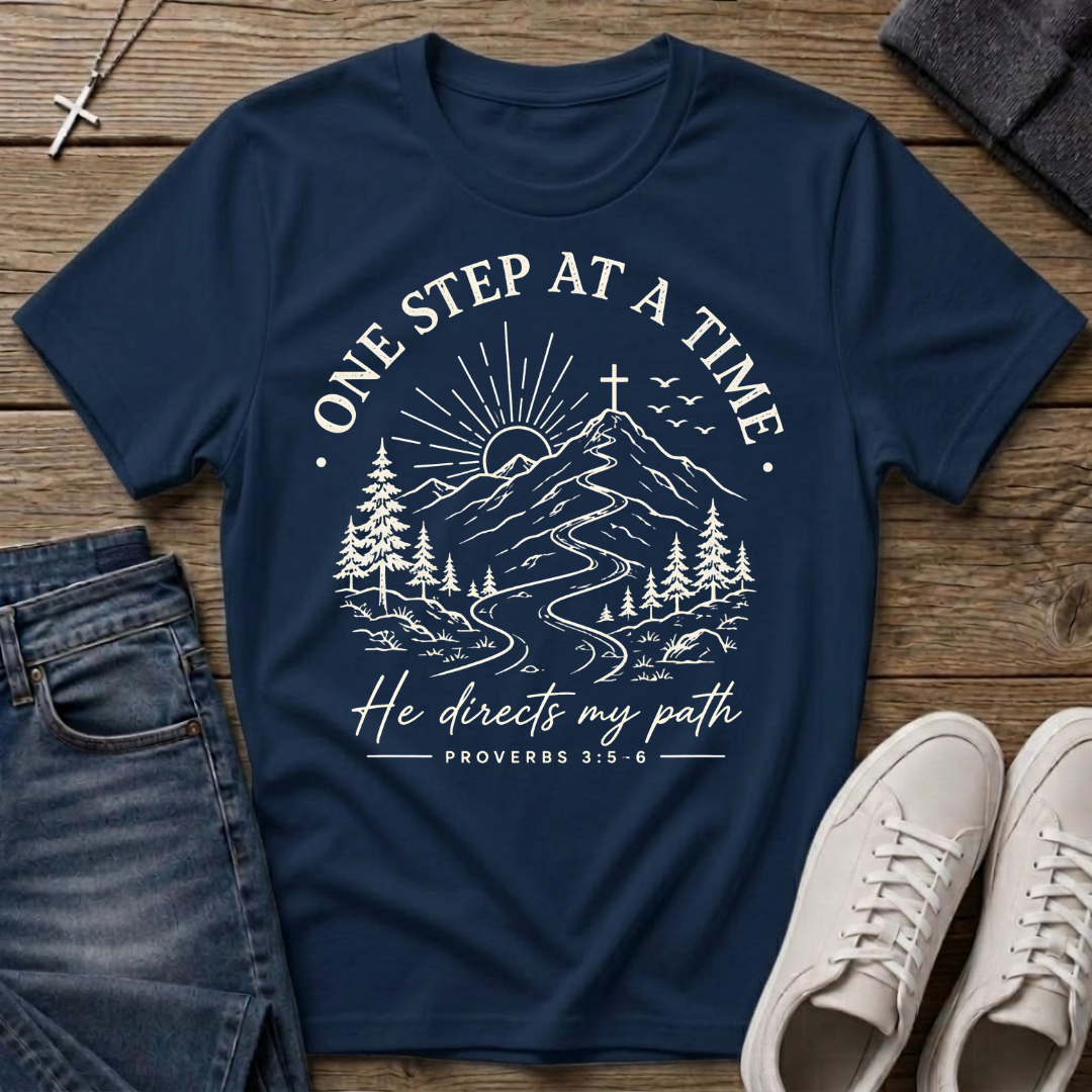 One Step at a Time Proverbs 3:5-6 Christian T-Shirt