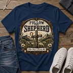 Follow The Shepherd T-Shirt
