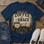 Fueled by Coffee & Grace T-Shirt