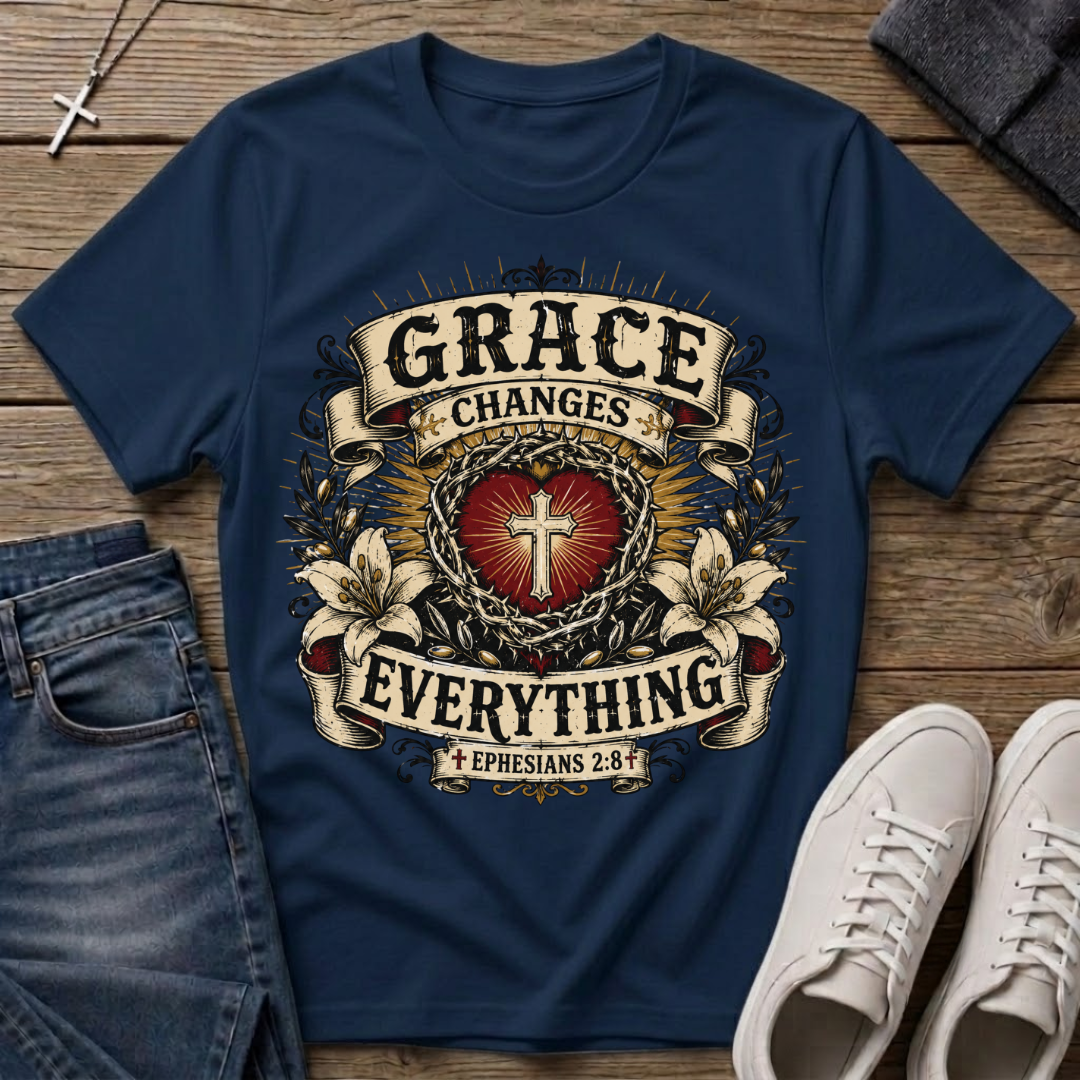 Grace Changes Everything Ephesians 2:8 Christian T-Shirt