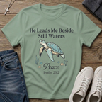 He Leads Me Beside Still Waters Psalm 23 T-Shirt